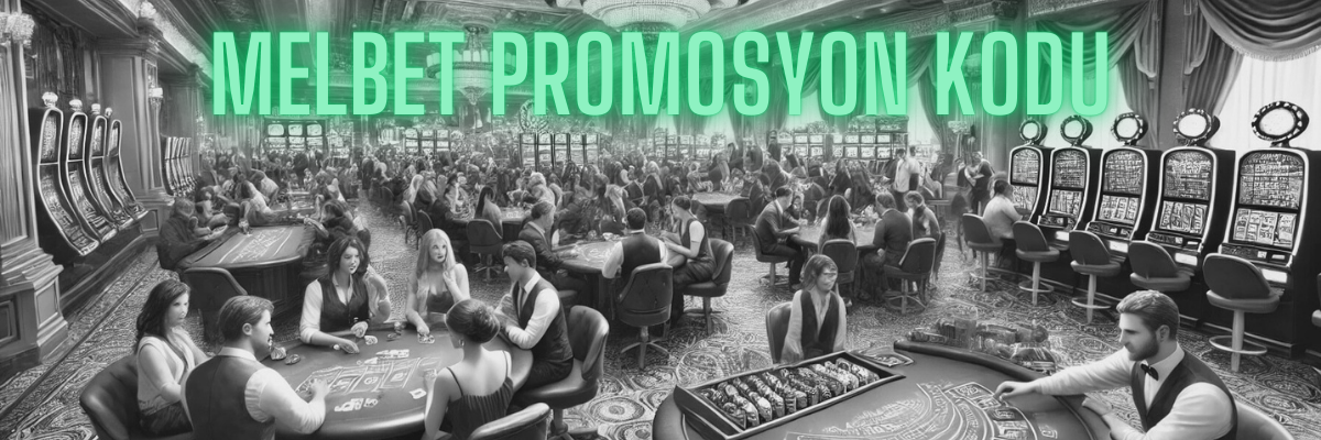 Melbet Promosyon Kodu